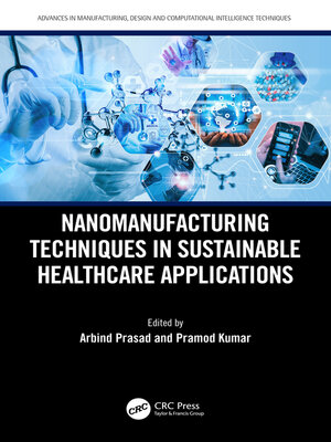 cover image of Nanomanufacturing Techniques in Sustainable Healthcare Applications